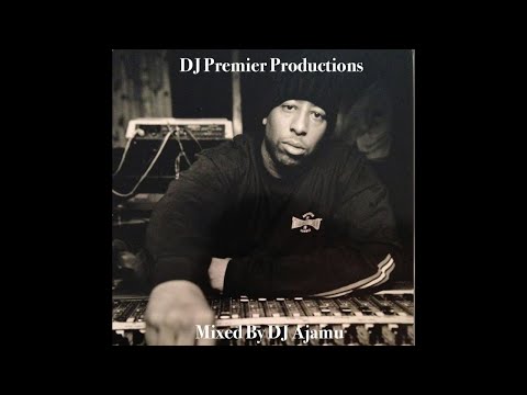 DJ Premier Productions By DJ Ajamu