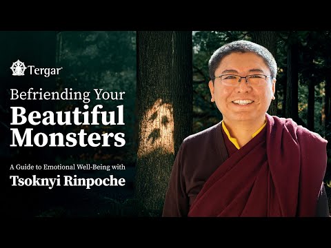 Befriending Your Beautiful Monsters: A Guide to Emotional Well-Being with Tsoknyi Rinpoche