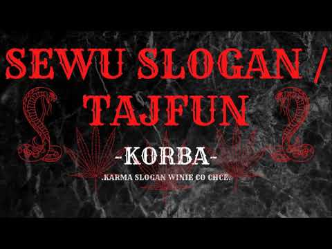 SEWU SLOGAN - KORBA (Prod.  TAJFUN)