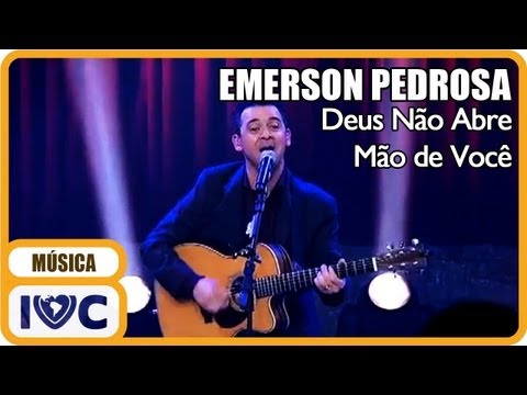 Deus Não Abre Mão De Você video