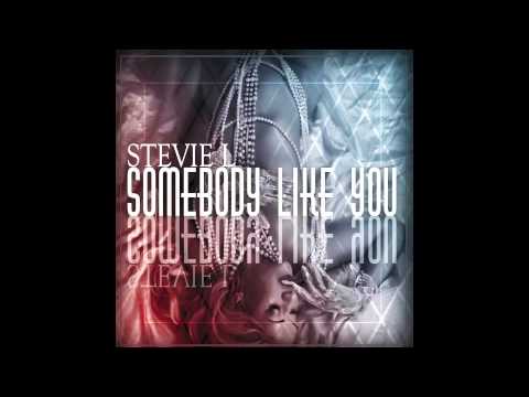 Stevie L - Somebody Like You