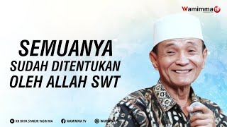 Download lagu Apapun Yang Sedang Menimpa Dirimu Semuanya Sudah Ditentukan Oleh Allah Swt - Buya Syakur mp3