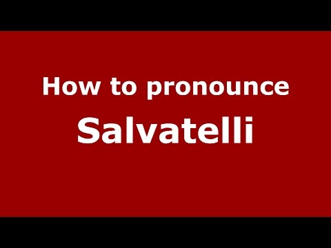 How to pronounce Salvatelli