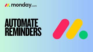 How to Automate Reminders Monday.com | Quick Guide 2026