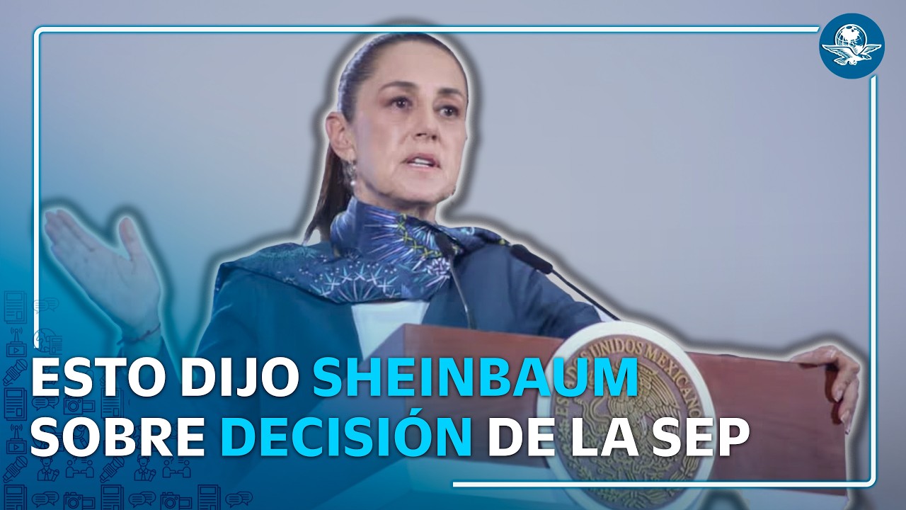 Sheinbaum se pronuncia ante decisión definitiva de la SEP sobre el calendario escolar