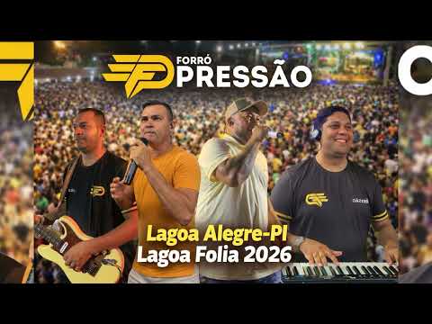 FORRÓ PRESSÃO EM LAGOA ALEGRE-PI – LAGOA FOLIA 2026 AO VIVO