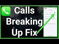 How To Fix Calls Breaking Up On iPhone