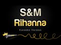 Rihanna - S&M (Karaoke Version)