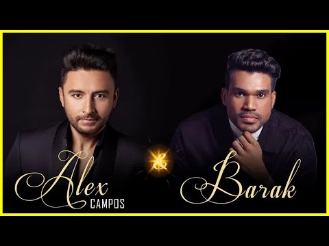 Alex Campos y Barak Sus Mejores Canciones - Éxitos de la Música Cristiana 2020