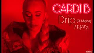 Cardi B - DRIP ft. Migos (REMIX)