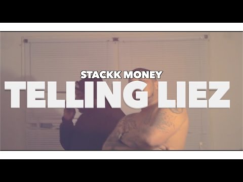 Stackk Money - Telling Liez