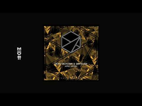 Dean Mickoski & MistaJam - Afro Moon (Original Mix)