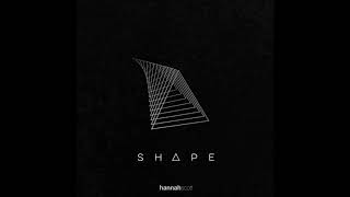 Shape - Hannah Scott