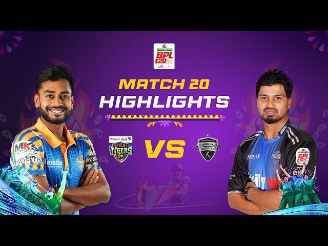 Highlights | Match 20: Rangpur Riders vs Khulna Tigers Highlights | Match 20: Rangpur Riders vs Khulna Tigers