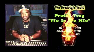 Pretty Tony “Fix In The Mix” Freestyle Music Electro Funk