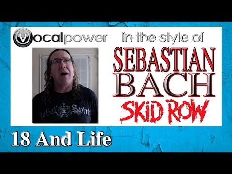 Learn How To Sing Rock Better in the style of Sebastian Bach (Skid Row)