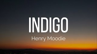 Download lagu Henry Moodie - indigo (Lyrics) mp3 Download lagu Henry Moodie - indigo (Lyrics) mp3
