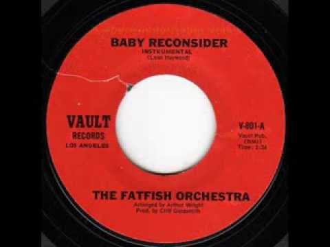 FATFISH ORCH. - BABY RECONSIDER (Instrumental)