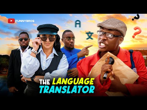 FUNNYBROS THE LANGUAGE TRANSLATOR 🤣🤣🤣 