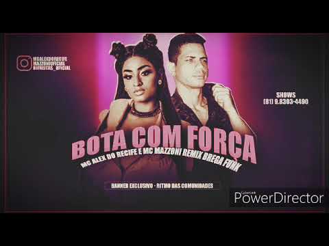 MC ALEX DO RECIFE FEAT MC MAZZONI . BOTA COM FORÇA