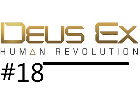Deus Ex Human Revolution Walkthrough Part 18: Barrett