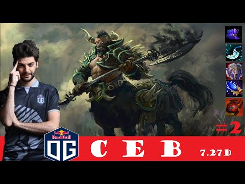 [DOTA 2] OG.Ceb the CENTAUR WARRUNNER [OFFLANE] [7.27D] [#2]