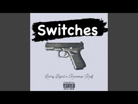 Switches (feat. Larry Byrd)