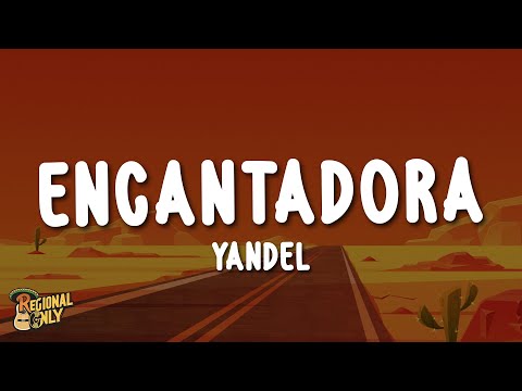 Yandel - Encantadora (Letra/Lyrics)