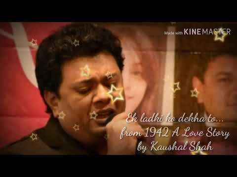 Kaushal Shah Ek ladki ko dekha to aisa laga by Kumar Sanu