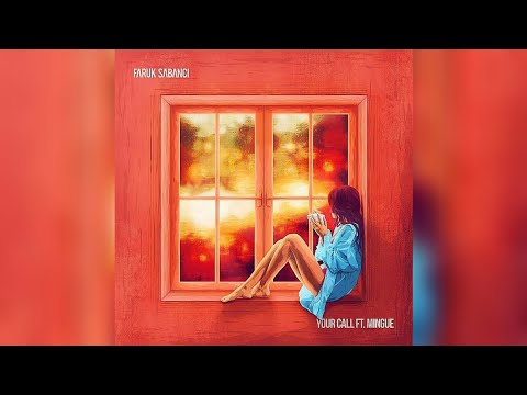 Faruk Sabanci - Your Call (ft. Mingue) [OUT NOW]