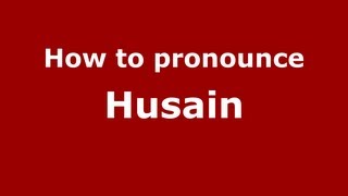 How to pronounce Husain