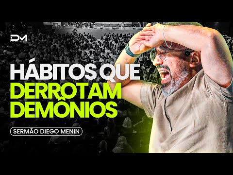 HABITS THAT DEFEAT DEMONS - #DIEGOMENIN | SERMON