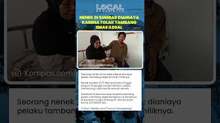 Nenek di Sumbar Dianiaya Pelaku Tambang Emas Ilegal, Dilempari Batu hingga Dibuang ke Semak-semak