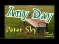 "Any Day" - love and friendship - Improviser Peter Sky