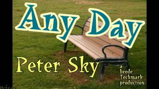 &quot;Any Day&quot; - love and friendship - Improviser Peter Sky