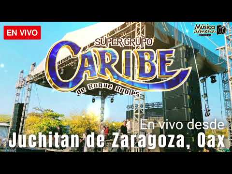 Super Grupo Caribe | En Vivo 2024 desde Juchitán De Zaragoza, Oax Tanda 2 | (LO MÁS NUEVO)