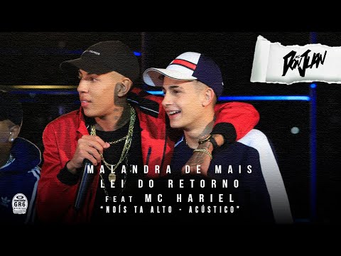 10. MC Don Juan - Malandra de mais: Lei do Retorno feat Mc Hariel (Nóis Tá Alto - Acústico)