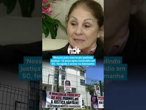 'Nossos pais morreram pedindo justiça': 12 anos após homicídio em SC, foragido é preso na Alemanha