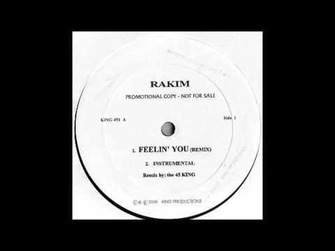 Rakim - Feelin' You (45 King Remix)