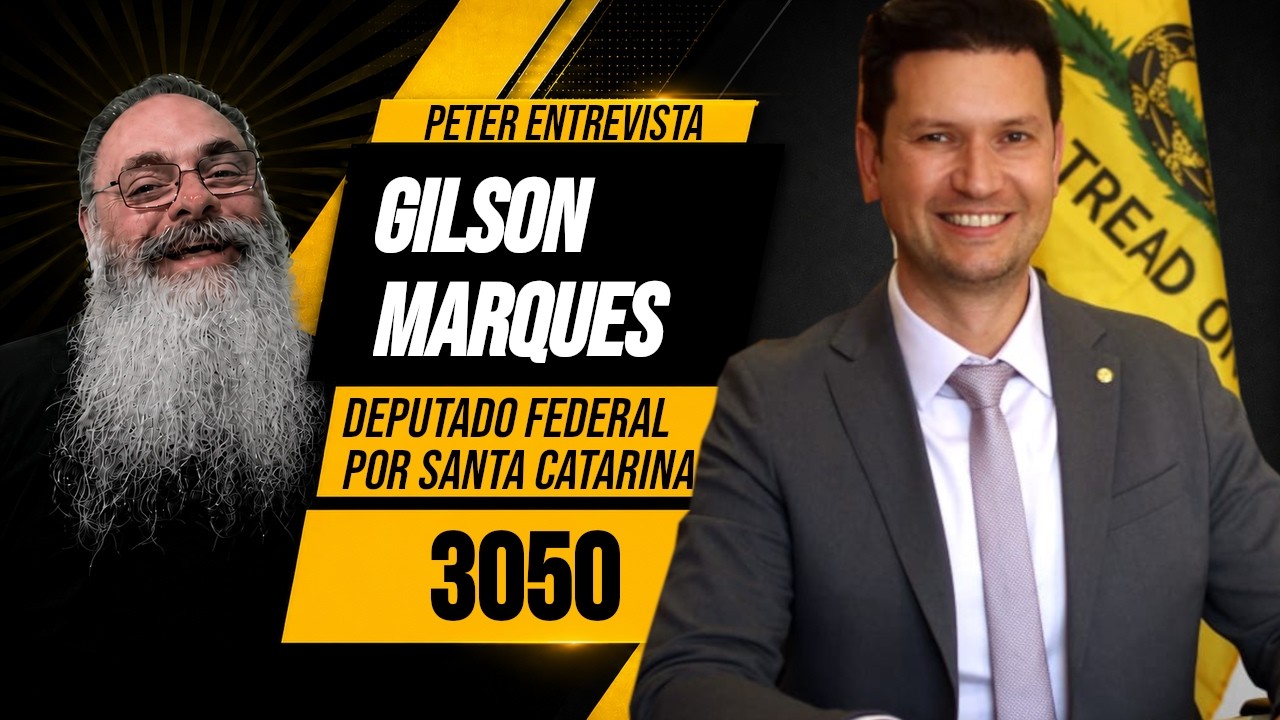 PETER ENTREVISTA GILSON MARQUES - Federal por SC - 3050