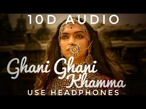 Padmavat - Ghani Ghani Khamma - not 8D It's 10D feel the Music - HGT Musico