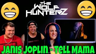 Janis Joplin - Tell Mama (Live) THE WOLF HUNTERZ Reactions