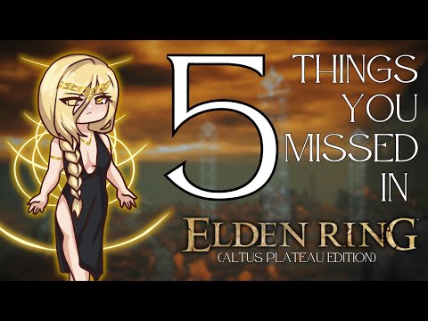 5 THINGS YOU MISSED IN ELDEN RING!!! (Altus Plateau Edition)