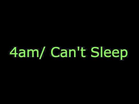 "4AM/ Can't Sleep" By Kontrazt *2019*