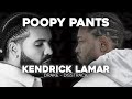 DRAKE POOPY PANTS KENDRICK LAMAR DISSTRACK