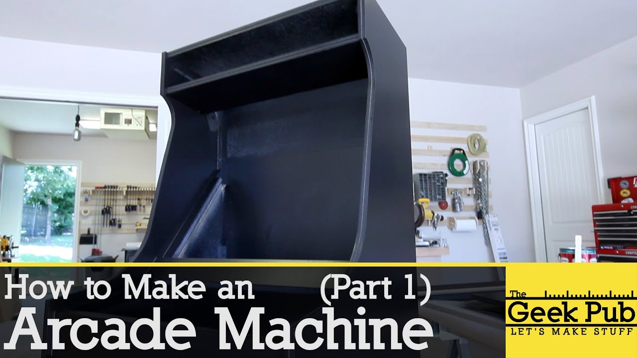 How to make an Arcade Machine: Part 1
