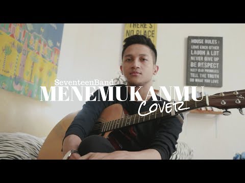 MENEMUKANMU - SEVENTEEN BAND ( COVER BY ALDHI ) Video