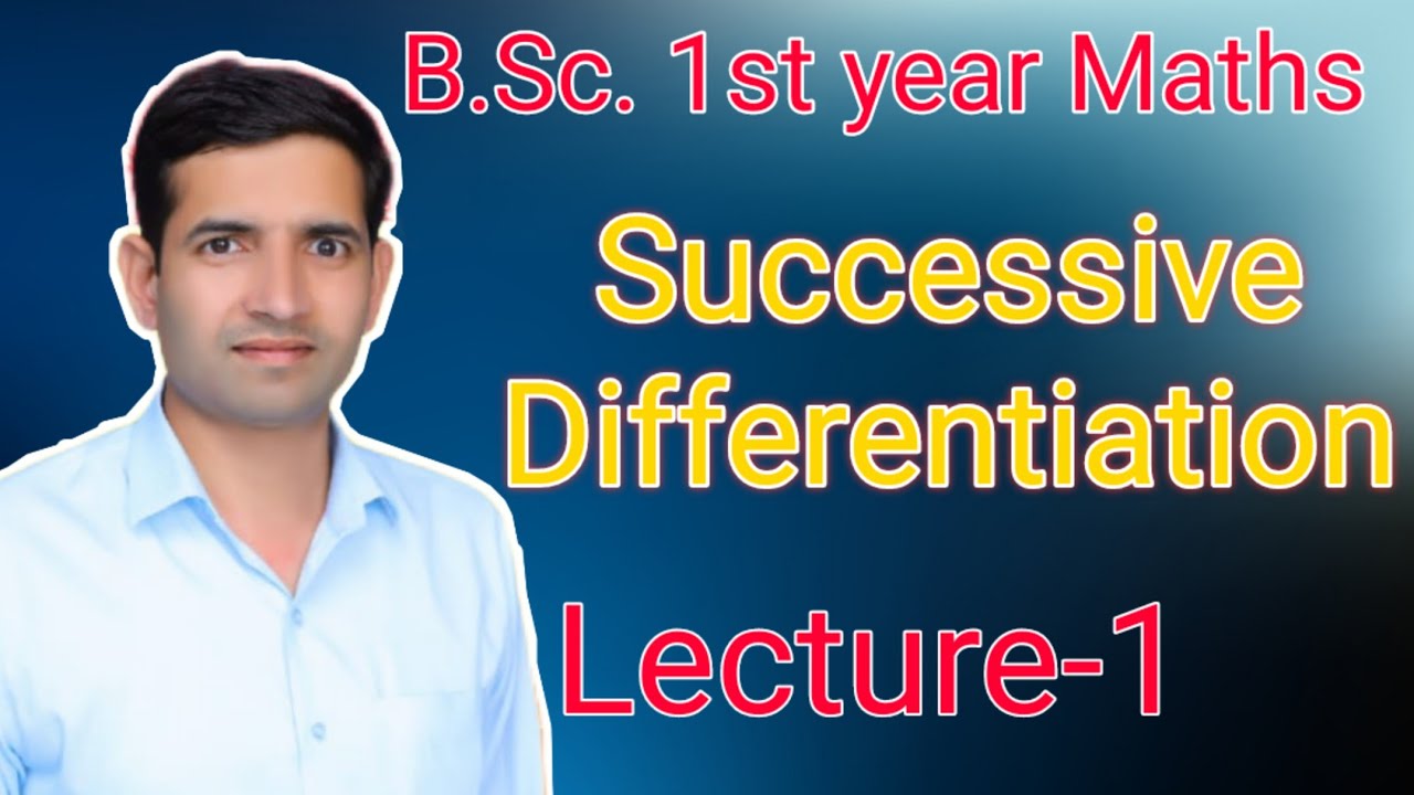 L-1 Bsc 1st year Successive differentiation Jitendra kumar
