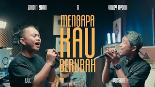 Download lagu MENGAPA KAU BERUBAH - VALDY NYONK (ZINIDIN ZIDAN FT VALDY NYONK LIVE VERSION) mp3