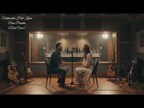 Satukanlah Hati Kami | Dian Piesesha (Duet Cover)